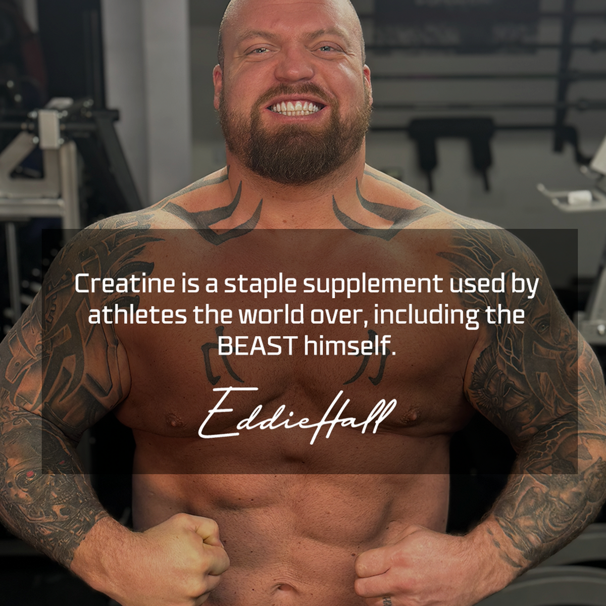 Muscular man with tattoos and a quote about creatine from Eddie Hall in a gym setting